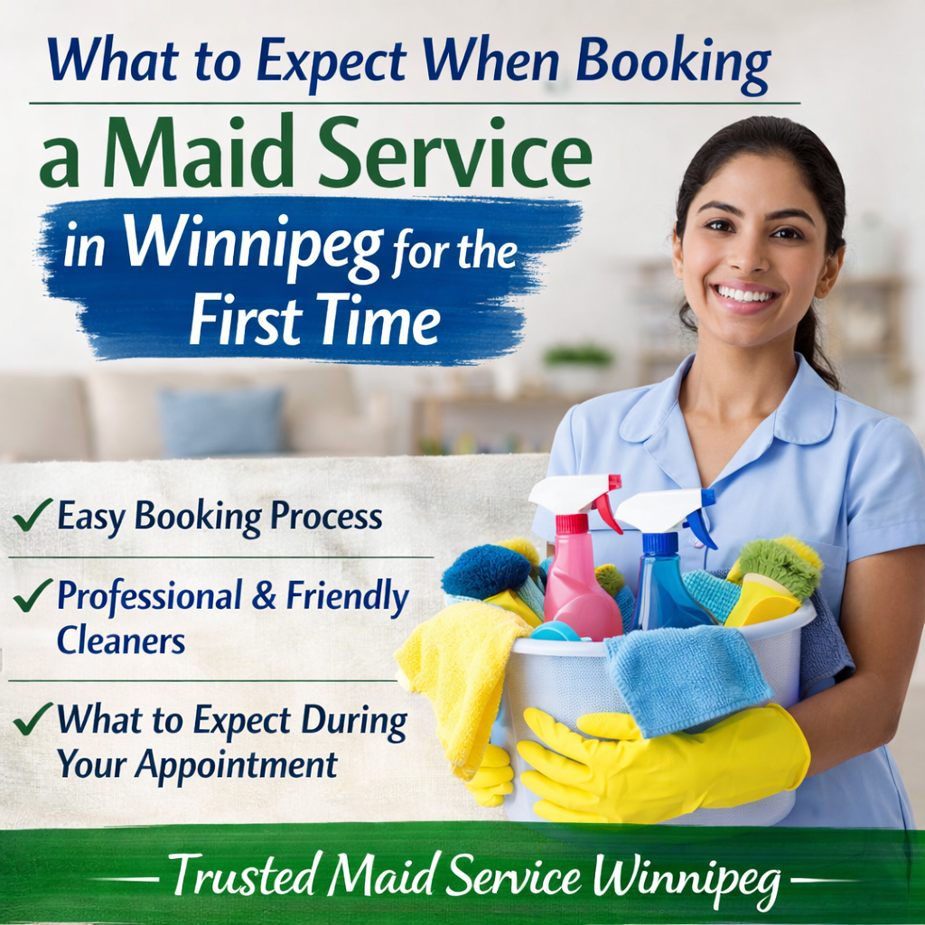 An image for a blog titled What to Expect When Booking a Maid Service in Winnipeg for the First Time